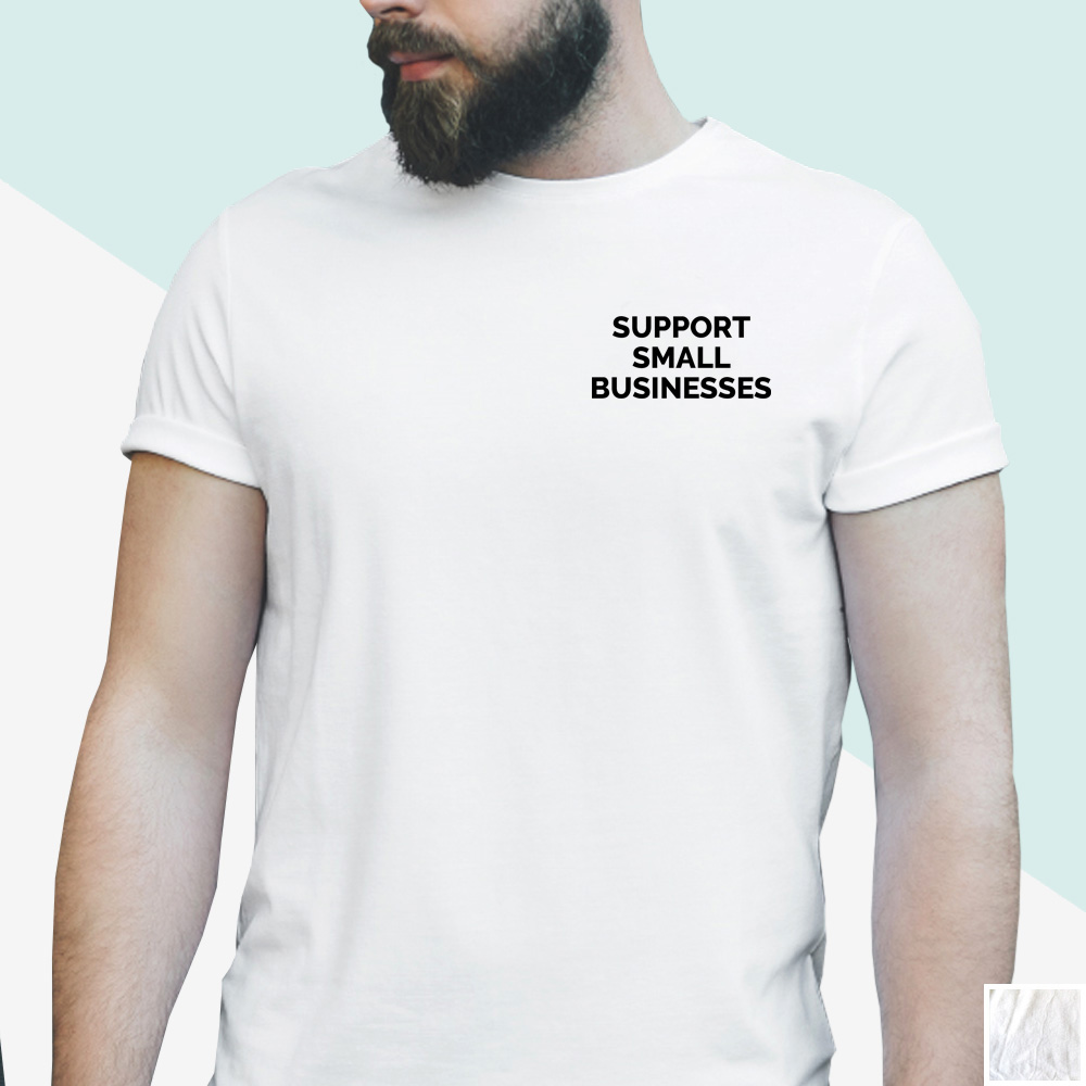 Support Small Businesses Tee (black sans-serif text) | kbarlowdesign.com/shop